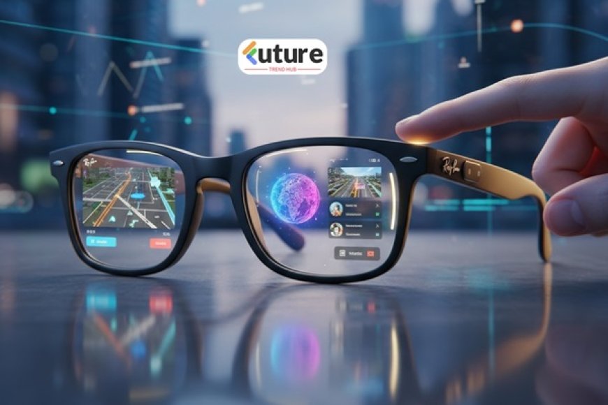 Meta Ray-Ban Display Smart Glasses: The Future of Wearable Tech