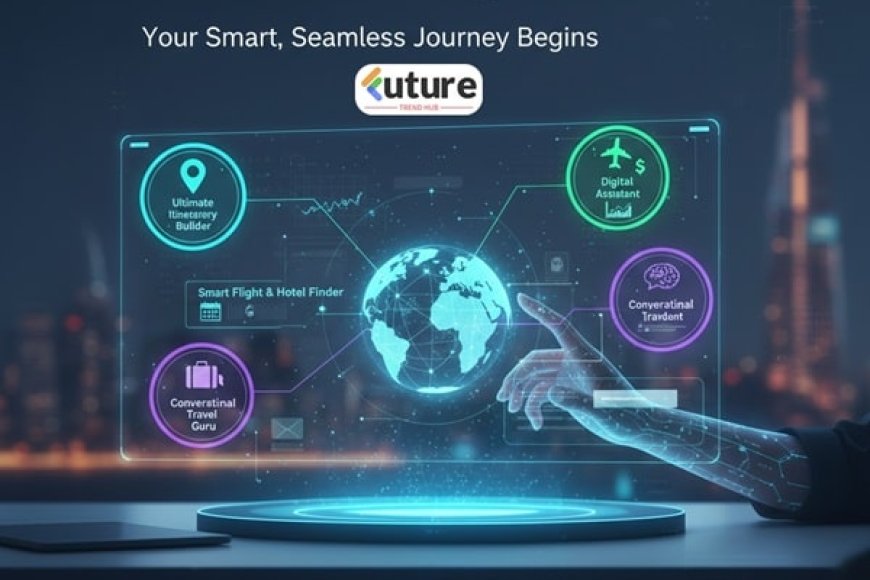 Most Useful AI Hacks for Travel Planning in 2025