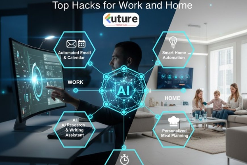 How to Use AI to Boost Your Productivity: Top Hacks for Work and Home