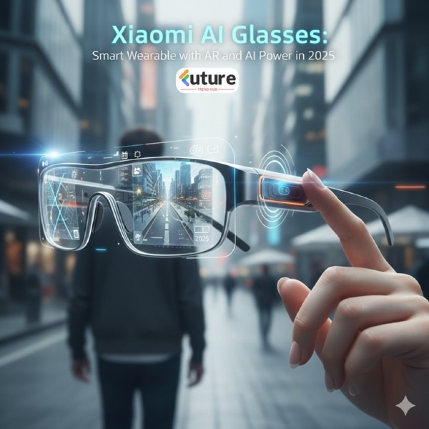 Xiaomi AI Glasses 2025: Smart AR Wearable with AI Power