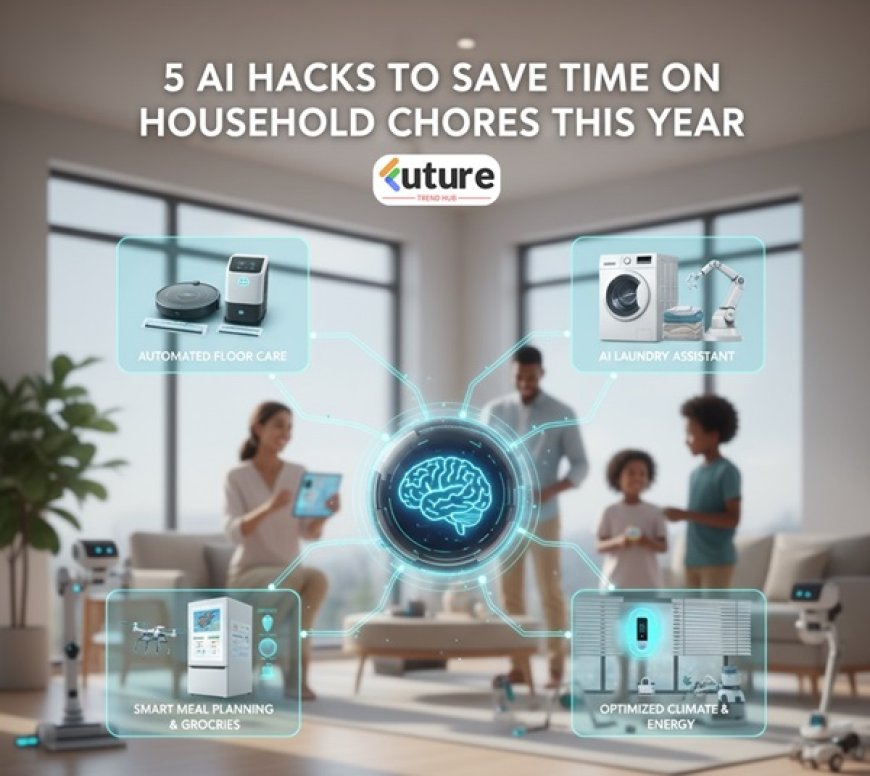 5 AI Hacks to Save Time on Household Chores This Year
