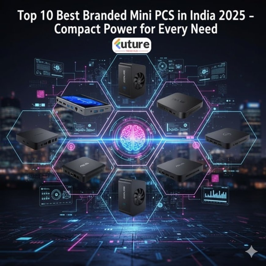 Top 10 Best Branded Mini PCs in India 2025 – Compact Power for Every Need