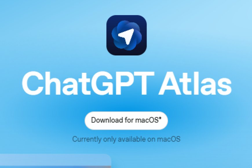 ChatGPT Atlas: How OpenAI’s New AI Browser Could Change the Way You Use the Internet