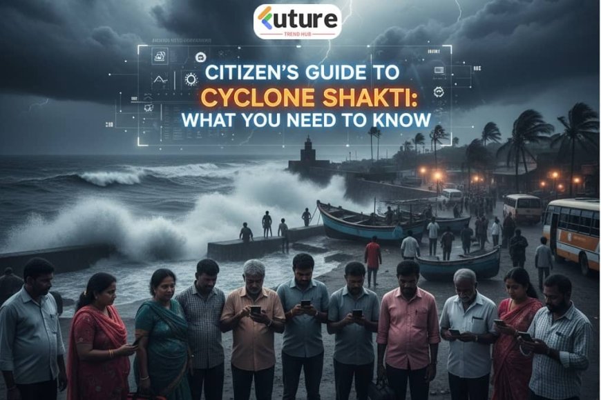 Cyclone Shakti in Maharashtra 2025 – IMD Alert, Rainfall Impact, and Safety Guidelines