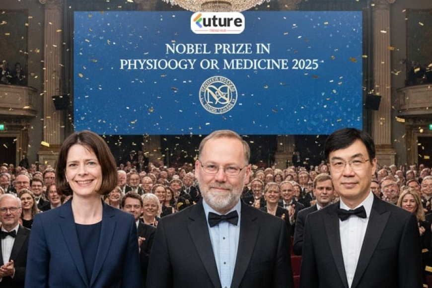 2025 Nobel Prize in Physiology or Medicine: Pioneering Discoveries in Immune System Regulation