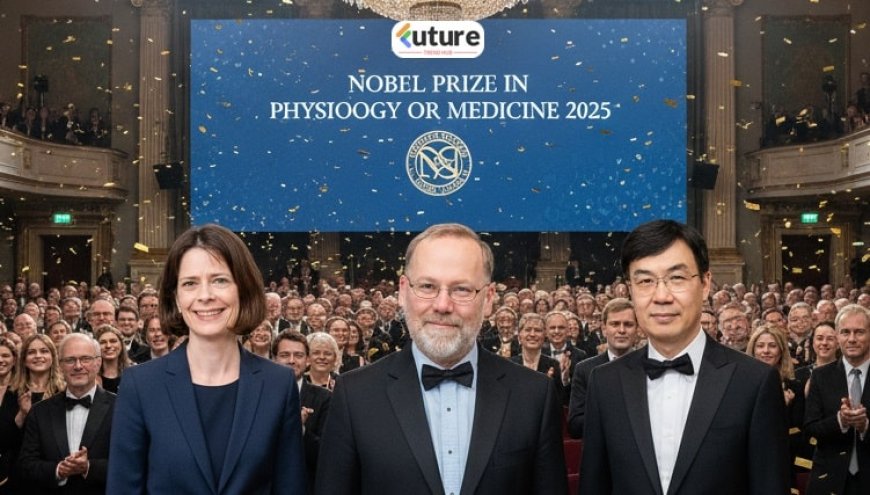 2025 Nobel Prize in Physiology or Medicine: Pioneering Discoveries in Immune System Regulation