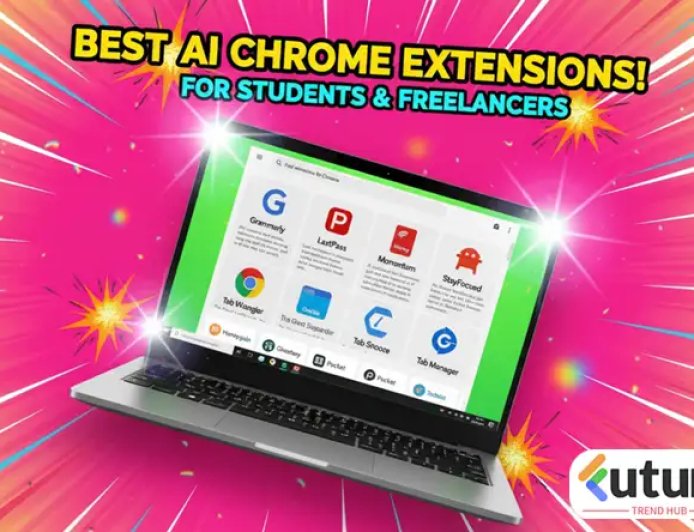 10 Best AI Chrome Extensions for Students & Freelancers (That Actually Save Time!)