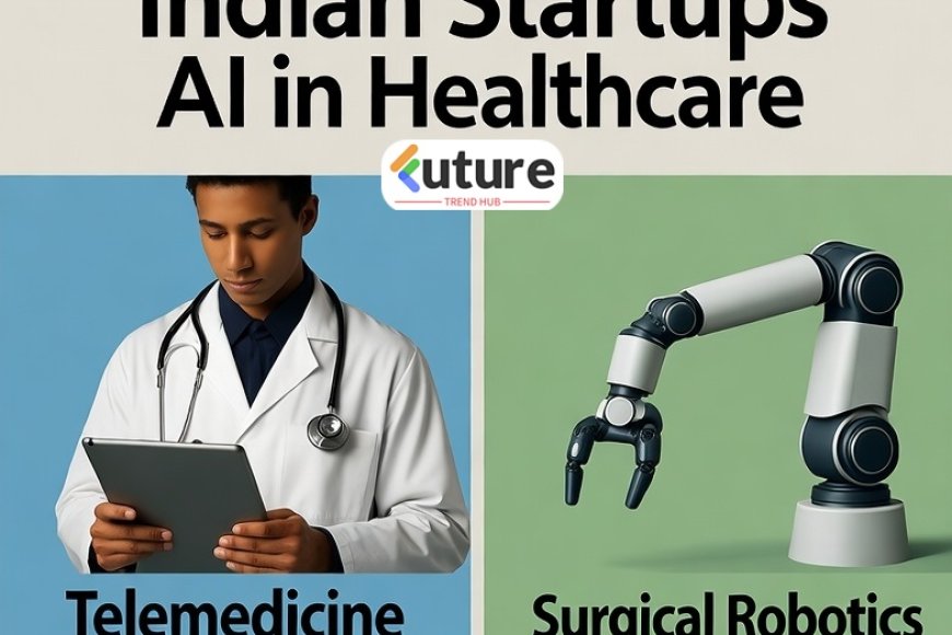 5 Indian Startups Revolutionising AI in Healthcare
