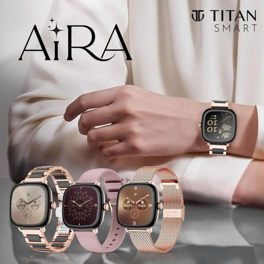 Titan Women’s AiRA Smartwatch Review 2026 – Style Meets Smart AI