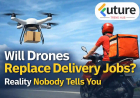 Will Drones Replace Delivery Jobs? Reality Nobody Tells You
