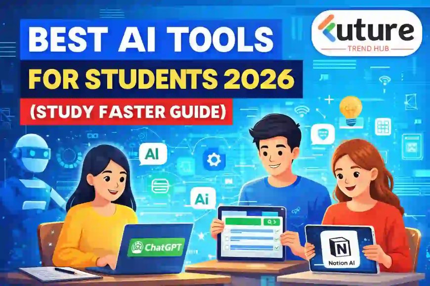 10 Best AI Tools for Students in 2026 (Study Faster + Real Use Cases)