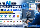 Can AI Help Mechanical Engineers in Design Work? Complete Practical Guide for 2026