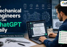 How Mechanical Engineers Can Use ChatGPT Daily in 2026: Practical Workflows, Examples, Prompts and Limitations