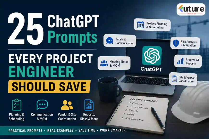 25 ChatGPT Prompts Every Project Engineer Should Save in 2026: Practical Prompts, Workflows and Examples